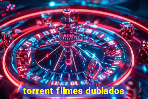 torrent filmes dublados